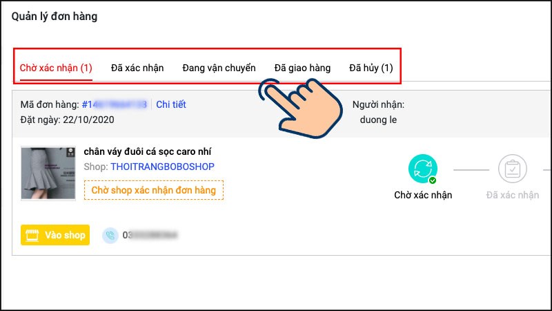kiểm tra ở các mục: Chờ xác nhận, Đã xác nhận, Đang vận chuyển, Đã giao hàng, Đã huỷ. kiểm tra ở các mục: Chờ xác nhận, Đã xác nhận, Đang vận chuyển, Đã giao hàng, Đã huỷ.