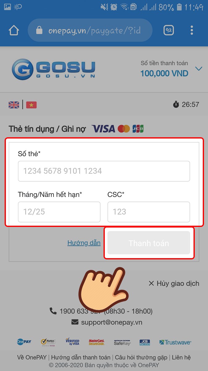 Điền Số thẻ, Tháng/năm hết hạn, CSC và chọn Thanh toán Điền Số thẻ, Tháng/năm hết hạn, CSC và chọn Thanh toán