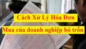 Xử lý hóa đơn của doanh nghiệp bỏ trốn