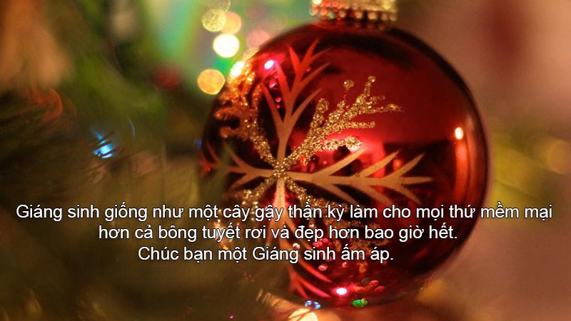 Giáng sinh giống như một cây gậy thần kỳ làm cho mọi thứ mềm mại hơn cả bông tuyết rơi và đẹp hơn bao giờ hết. Chúc bạn một Giáng sinh ấm áp. Giáng sinh giống như một cây gậy thần kỳ làm cho mọi thứ mềm mại hơn cả bông tuyết rơi và đẹp hơn bao giờ hết. Chúc bạn một Giáng sinh ấm áp.