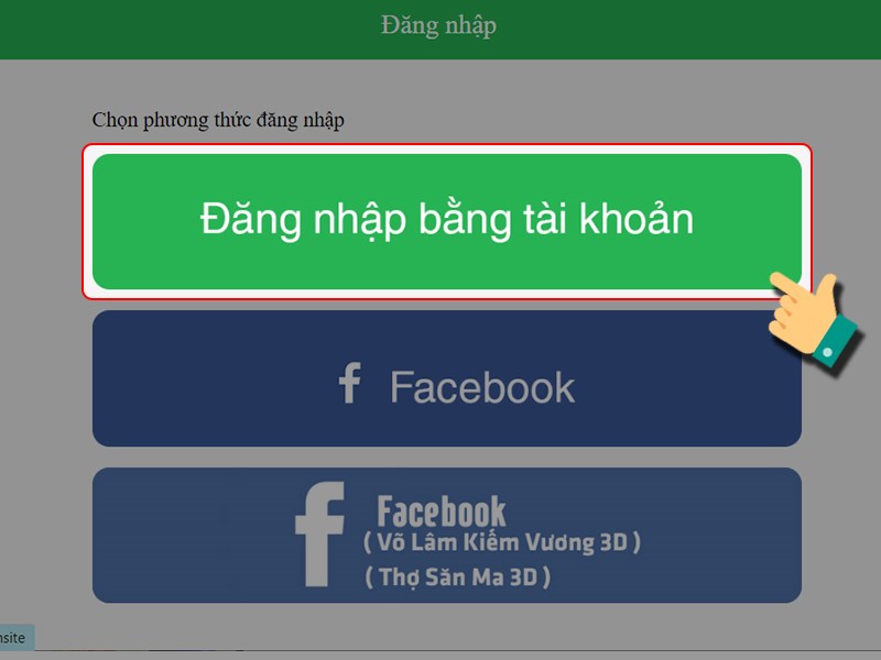 Đăng nhập tài khoản Võ Lâm Kiếm Vương 3D Chọn cách đăng nhập game