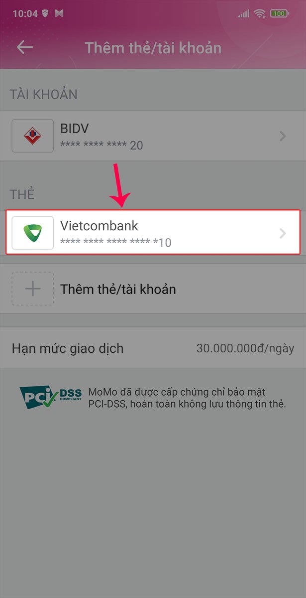 Chọn vào thẻ Vietcombank đang liên kết. Chọn vào thẻ Vietcombank đang liên kết.