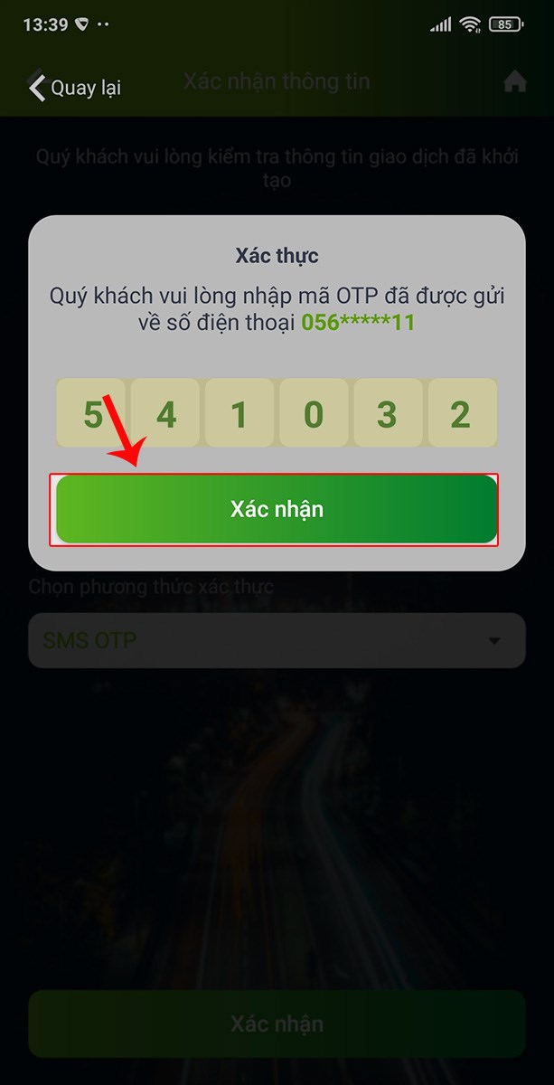 Nhập mã xác thực OTP gửi qua điện thoại. Sau đó nhấn Xác nhận. Nhập mã xác thực OTP gửi qua điện thoại. Sau đó nhấn Xác nhận.