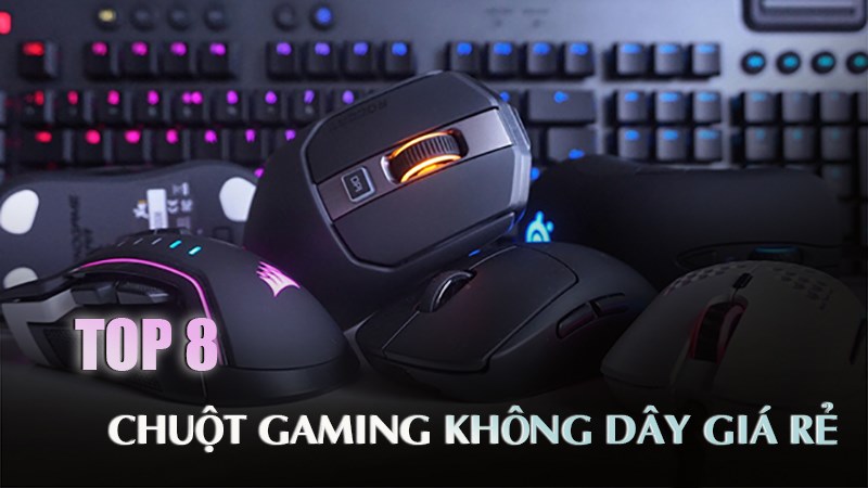 Top 8 chuột gaming giá rẻ Top 8 chuột gaming giá rẻ