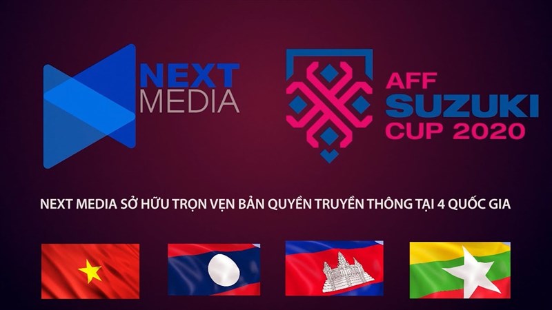 Next Media là đơn vị truyền thông sở hữu bản quyền công chiếu AFF Suzuki Cup 2021 Next Media là đơn vị truyền thông sở hữu bản quyền công chiếu AFF Suzuki Cup 2021