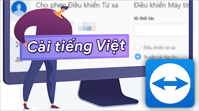 Cài tiếng Việt cho Teamviewer Cài tiếng Việt cho Teamviewer
