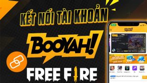 Hướng dẫn liên kết tài khoản BOOYAH! Live và Free Fire