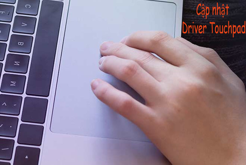 Cập nhật driver chuột cảm ứng