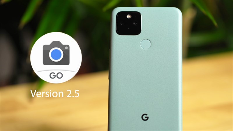 Cách tải Google Camera Go v2.5 mới Cách tải Google Camera Go v2.5 mới