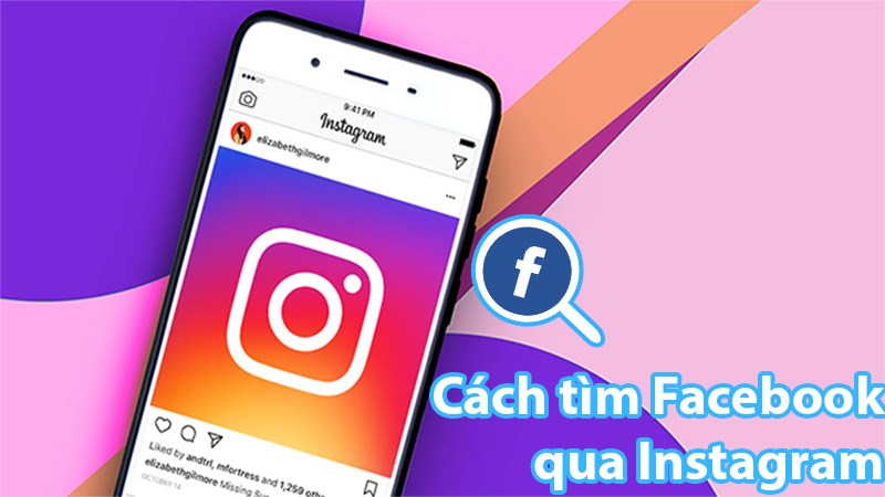 Cách tìm Facebook qua Instagram Cách tìm Facebook qua Instagram
