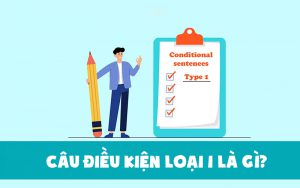 Câu điều kiện loại 1 được sử dụng rất nhiều trong giao tiếp hàng ngày