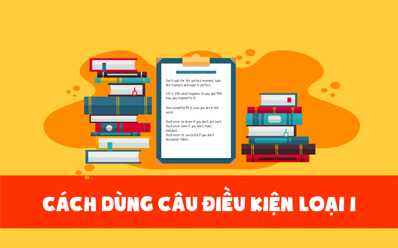 cau-dieu-kien-loai-1-trong-tieng-anh-cau-truc-cach-dung-va-4-800x500-1 Những cách dùng câu điều kiện loại 1 phổ biến