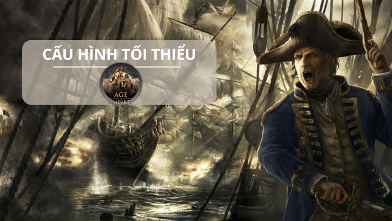 Cấu hình tối thiểu chơi AOE Cấu hình tối thiểu chơi AOE