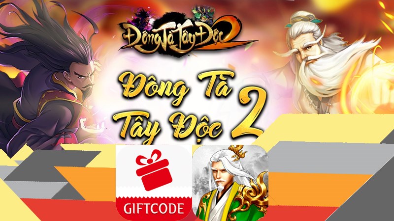 Code Đông Tà Tây Độc 2 Code Đông Tà Tây Độc 2 Mobile mới nhất