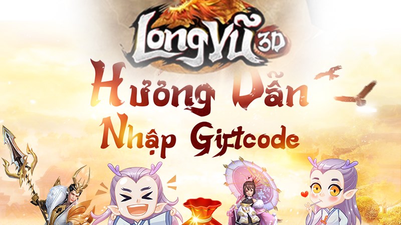 Nhập code Long Vũ 3D mới nhất Nhập code Long Vũ 3D mới nhất