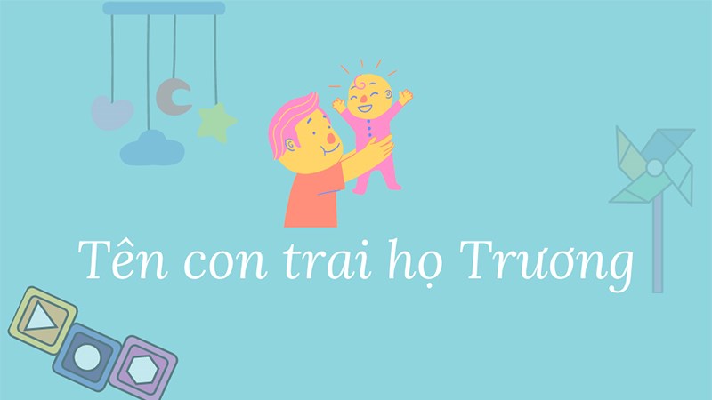 Tên con Trai họ Trương Tên con Trai họ Trương