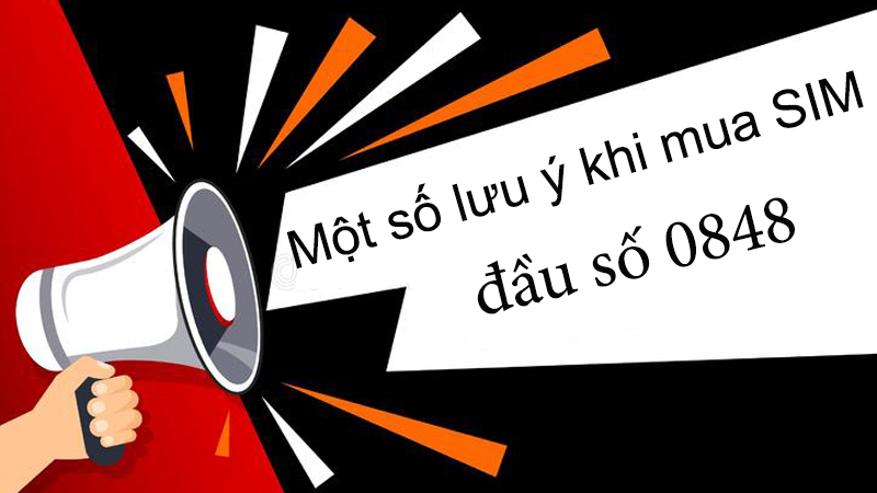Một số lưu ý để chon SIM đầu số 0848 đẹp