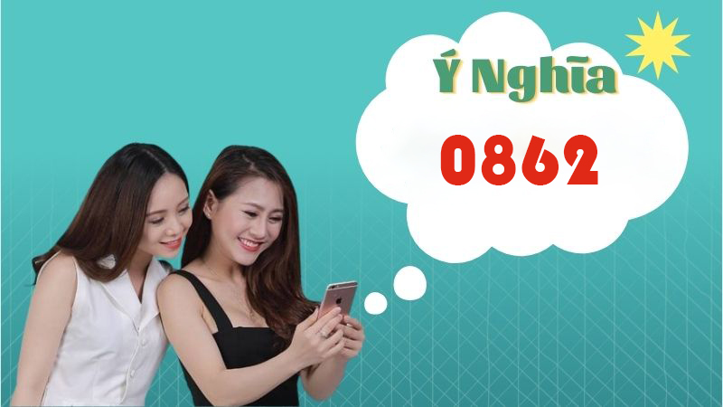 dau-so-0862-la-mang-gi-y-nghia-cua-dau-so-0862-co-phai-so-2 Ý nghĩa của đầu số 0862