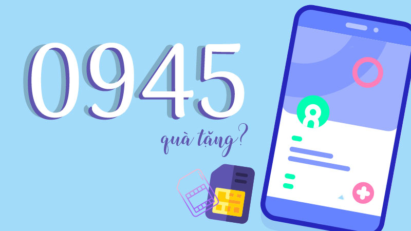 Dùng SIM đầu số 0945 làm quà tặng