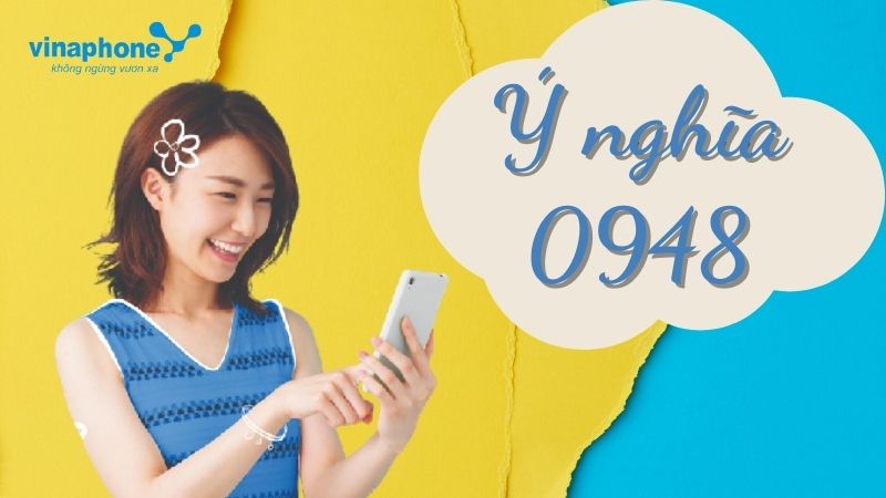 Ý nghĩa đặc biệt của đầu số 0948
