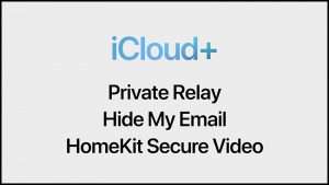 Dịch vụ iCloud+ có 3 tính năng mới nổi bật