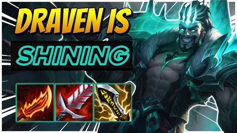 Draven dễ dàng xuyên phá mọi đội hình kẻ địch Draven dễ dàng xuyên phá mọi đội hình kẻ địch