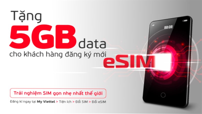 Viettel tặng 5 GB cho khách hàng đăng ký eSIM trên điện thoại di động. Viettel tặng 5 GB cho khách hàng đăng ký eSIM trên điện thoại di động.