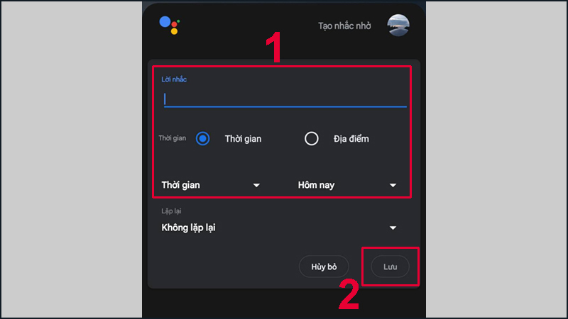 Hãy nói cụm từ "Tạo nhắc nhở" với trợ lý Google