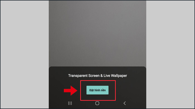 Ấn Đặt hình nền để kết thúc cài đặt màn hình trong suốt cho điện thoại