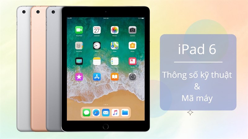 Cấu hình iPad 6 Cấu hình iPad 6