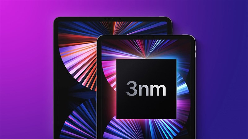 Apple sẽ ra mắt chip 3nm vào năm 2022, trang bị cho iPad đầu tiên Apple sẽ ra mắt chip 3nm vào năm 2022, trang bị cho iPad đầu tiên