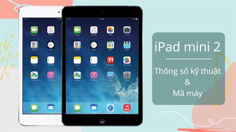 Cấu hình iPad mini 2 Cấu hình iPad mini 2