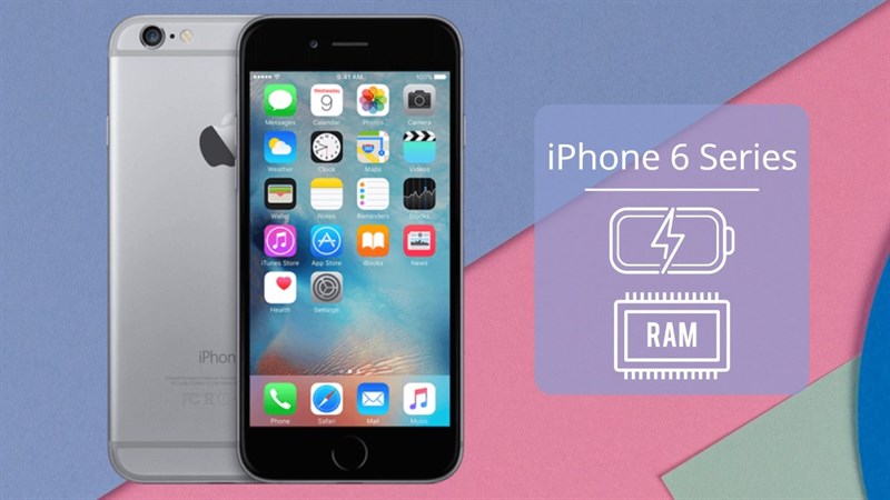 Dung lượng pin và RAM iPhone 6, iPhone 6 Plus Dung lượng pin và RAM iPhone 6, iPhone 6 Plus