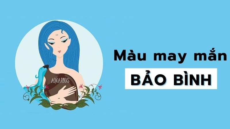 Màu may mắn của Bảo Bình Màu may mắn của Bảo Bình