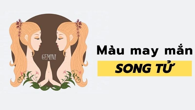Màu may mắn của Song Tử Màu may mắn của Song Tử