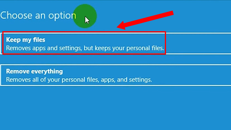Chọn Keep my files