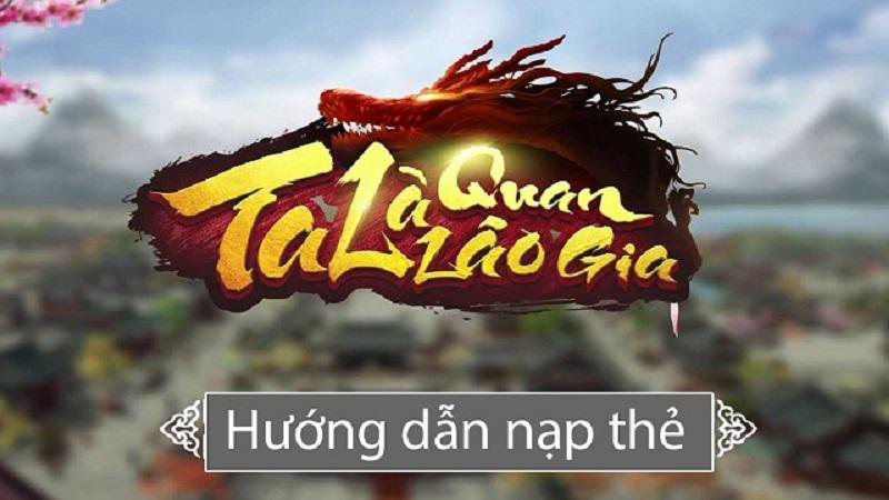 n0-800x450-2-1 Hướng dẫn nạp thẻ Ta là quan lão gia
