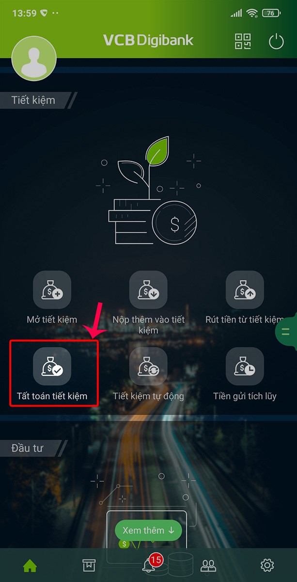 Bạn chọn Tất toán tiết kiệm tại mục Tiết kiệm. Bạn chọn Tất toán tiết kiệm tại mục Tiết kiệm.