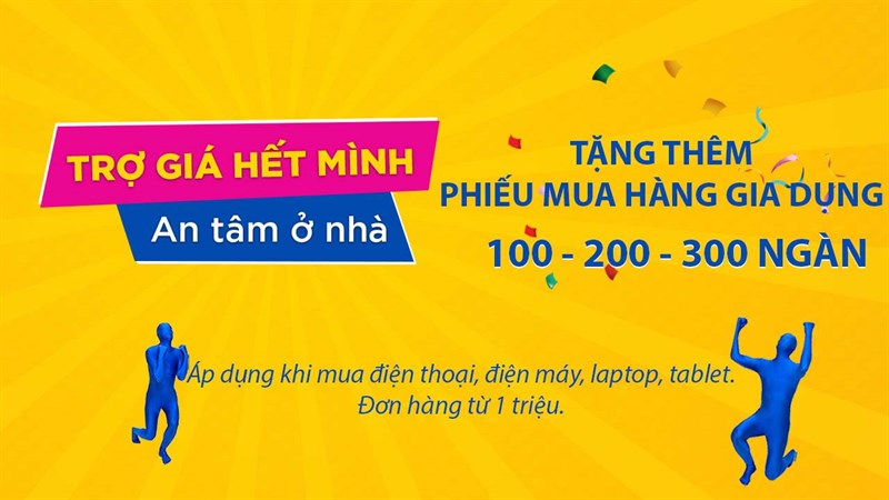 Trợ giá hết mình, an tâm ở nhà cùng TGDĐ: Tặng phiếu mua hàng đến 300k Trợ giá hết mình, an tâm ở nhà cùng TGDĐ: Tặng phiếu mua hàng đến 300k