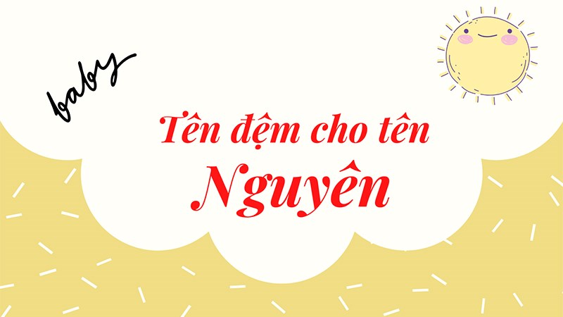 Tên đệm cho tên Nguyên Tên đệm cho tên Nguyên