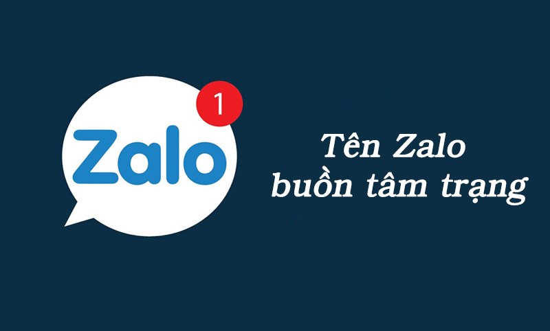 Tên Zalo buồn tâm trạng Tên Zalo buồn tâm trạng