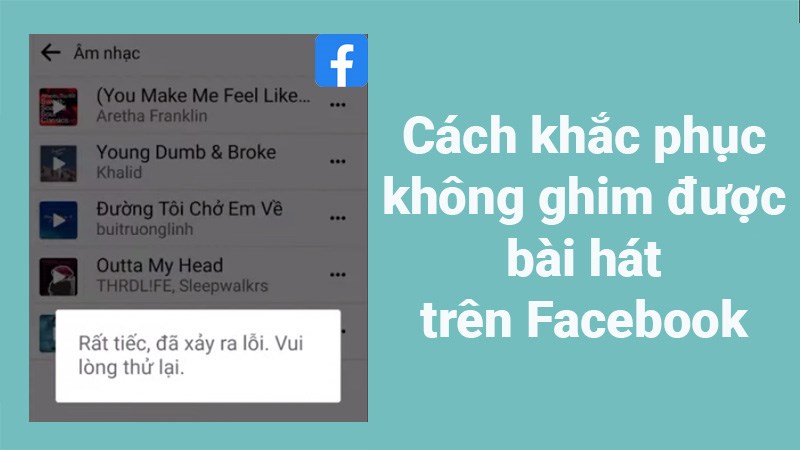 Cách khắc phục không ghim được bài hát trên Facebook cực dễ Cách khắc phục không ghim được bài hát trên Facebook cực dễ