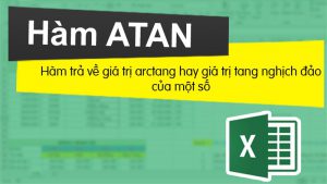 Cách sử dụng hàm ATAN trong Excel chi tiết có ví dụ minh họa
