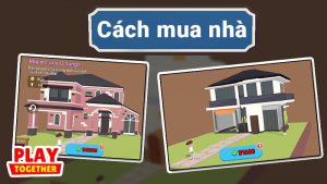 Cách mua nhà, trang trí nhà trong Play Together