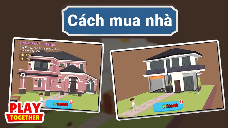 Cách mua nhà, trang trí nhà trong Play Together Cách mua nhà, trang trí nhà trong Play Together
