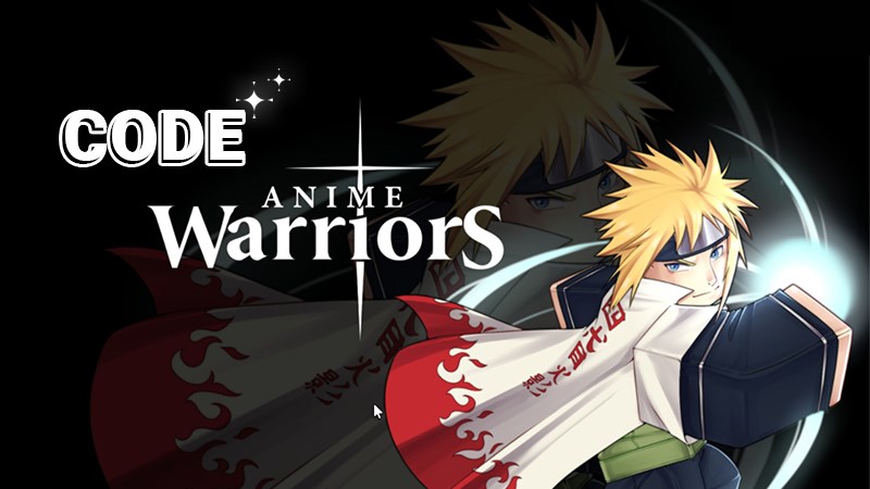 Code Anime Warrior mới nhất 2021 Code Anime Warrior mới nhất 2021