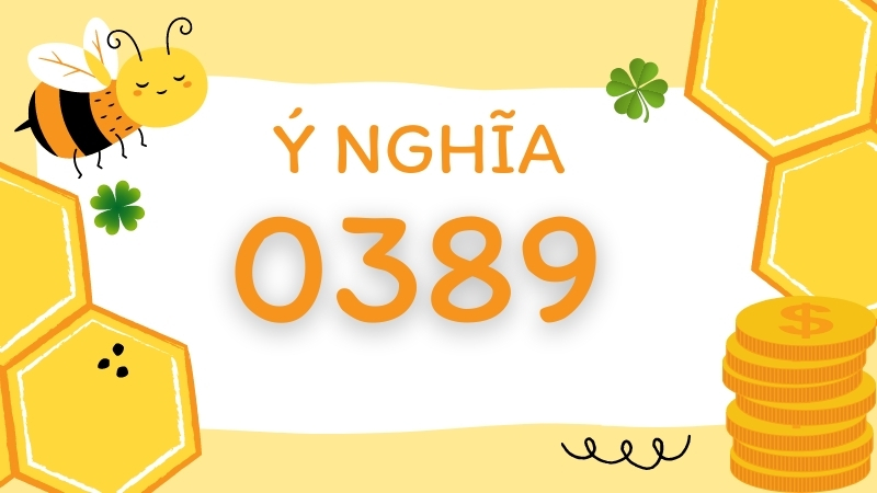 Ý nghĩa đặc biệt của đầu số 0389