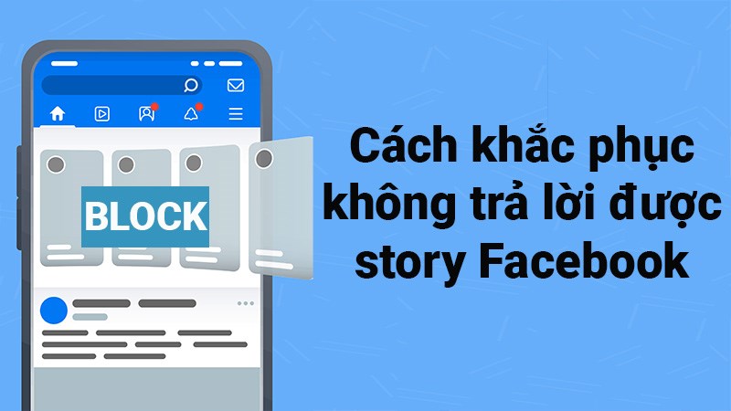 6 cách khắc phục không trả lời được story trên Facebook cực dễ 6 cách khắc phục không trả lời được story trên Facebook cực dễ
