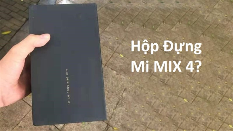 Hộp đựng Mi MIX 4 xuất hiện trên mạng Hộp đựng Mi MIX 4 xuất hiện trên mạng