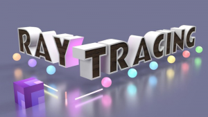 Công nghệ đồ họa game Ray Tracing